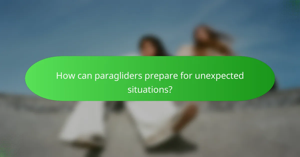 How can paragliders prepare for unexpected situations?