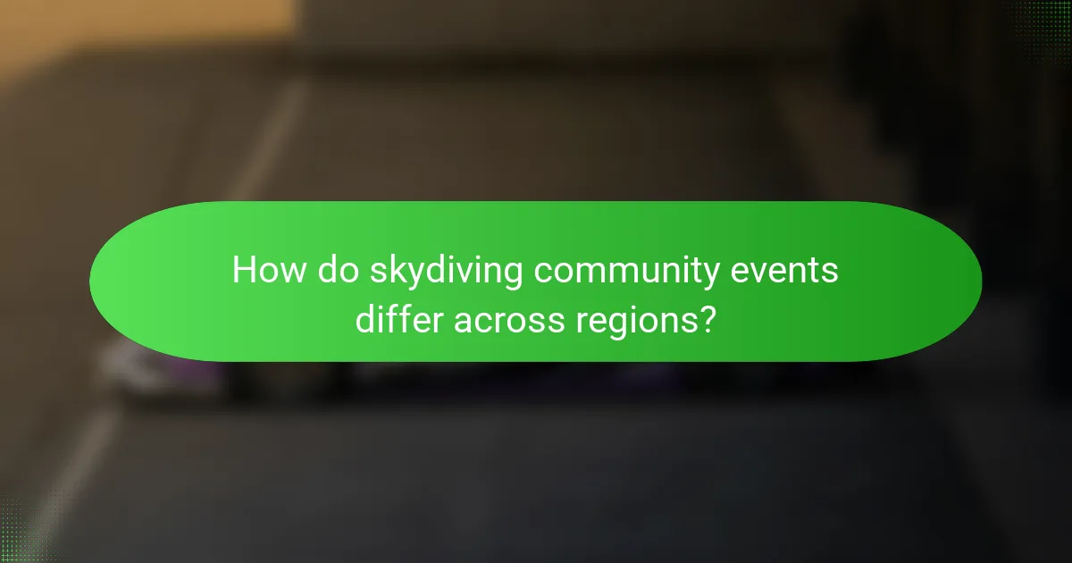 How do skydiving community events differ across regions?