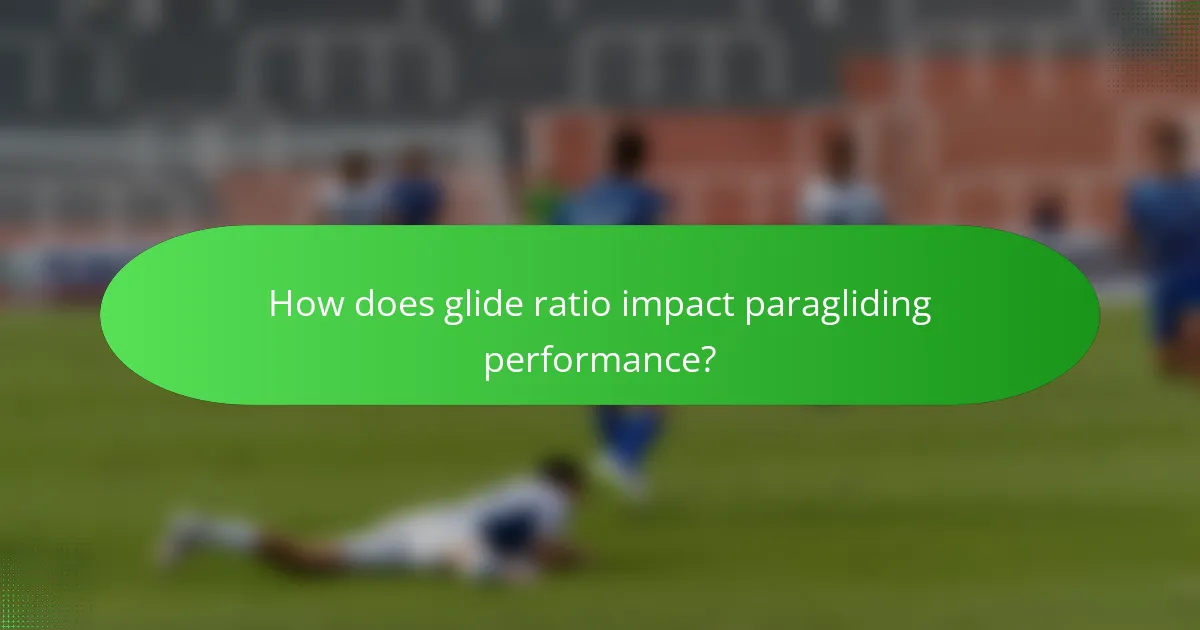 How does glide ratio impact paragliding performance?