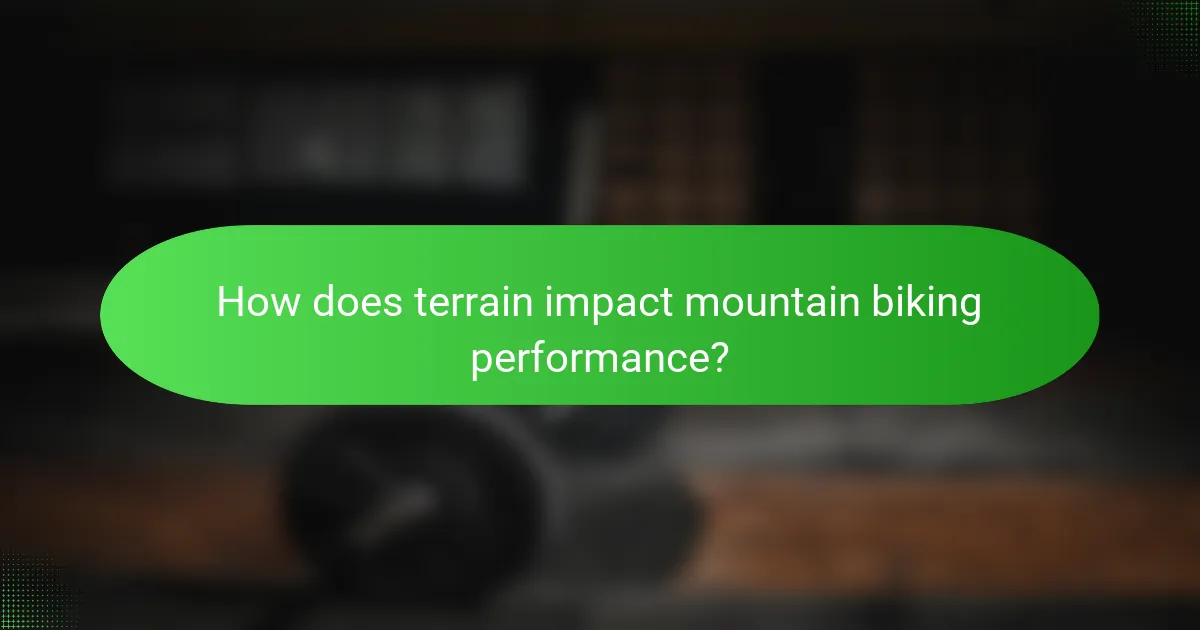 How does terrain impact mountain biking performance?
