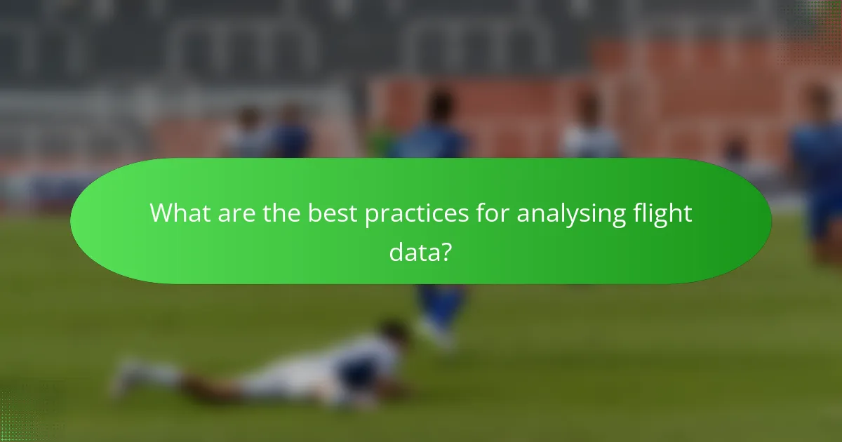 What are the best practices for analysing flight data?