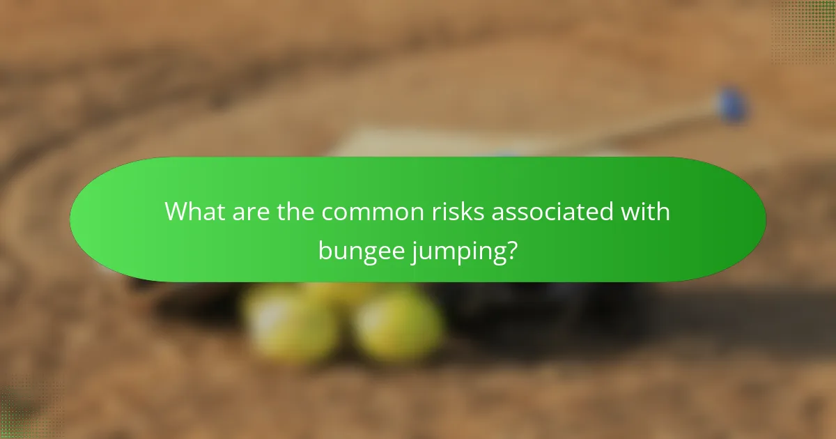 What are the common risks associated with bungee jumping?