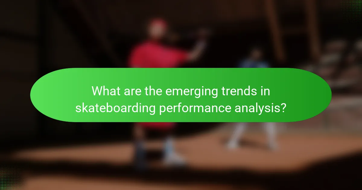 What are the emerging trends in skateboarding performance analysis?