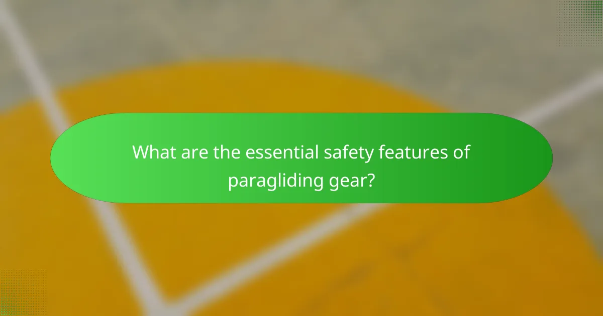What are the essential safety features of paragliding gear?