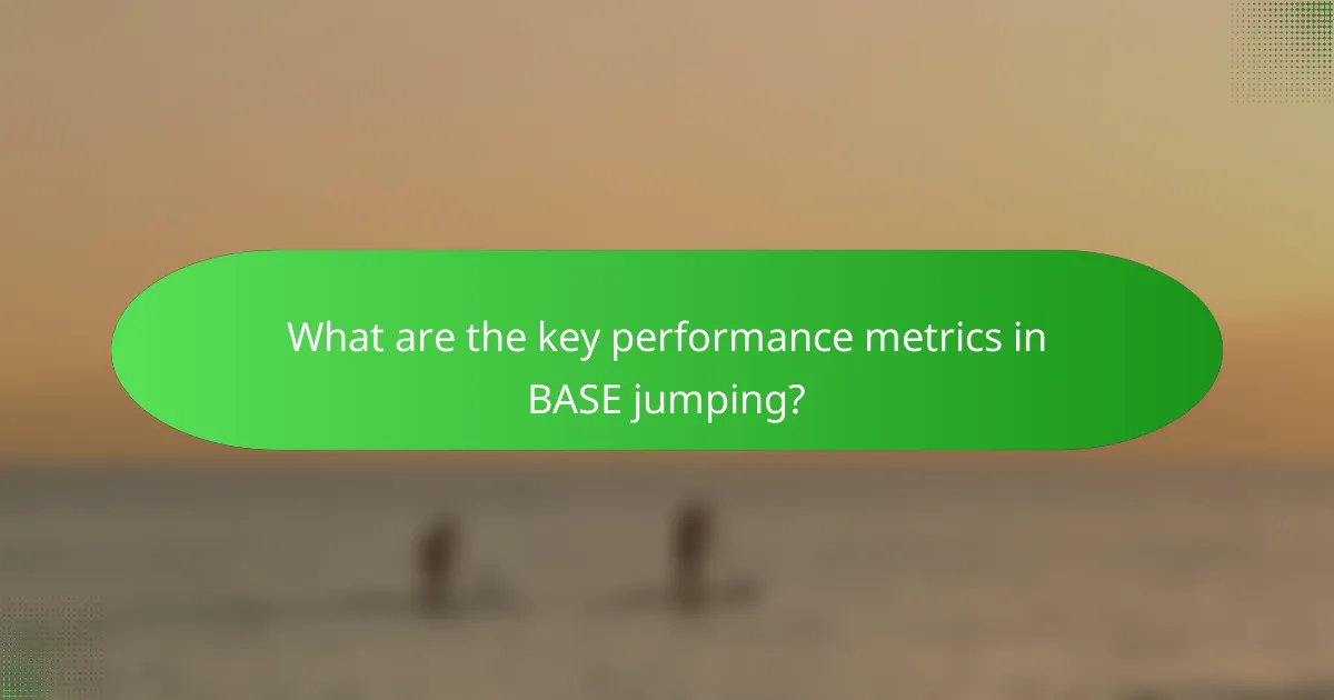 What are the key performance metrics in BASE jumping?