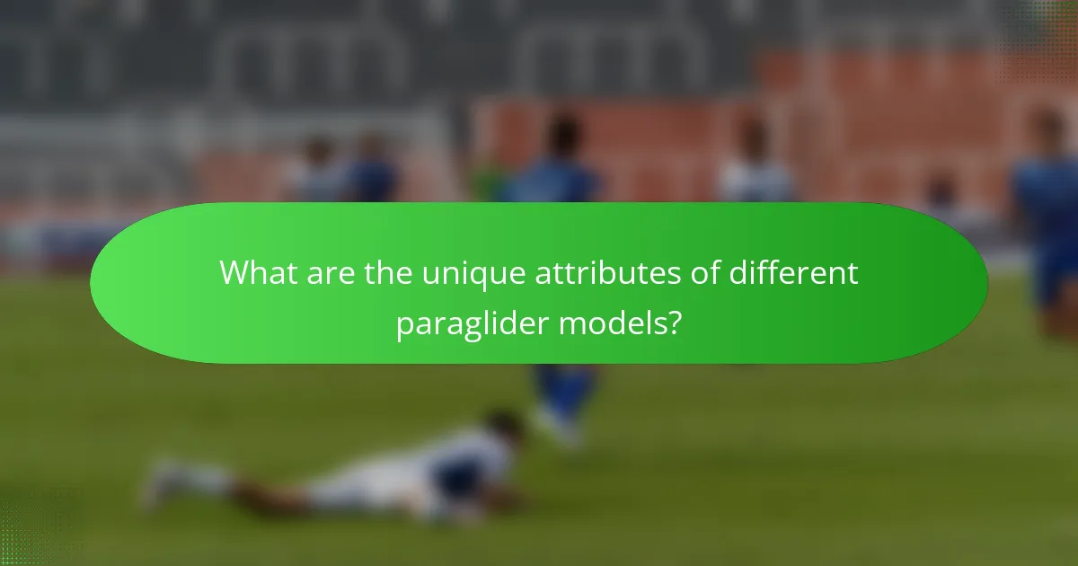 What are the unique attributes of different paraglider models?