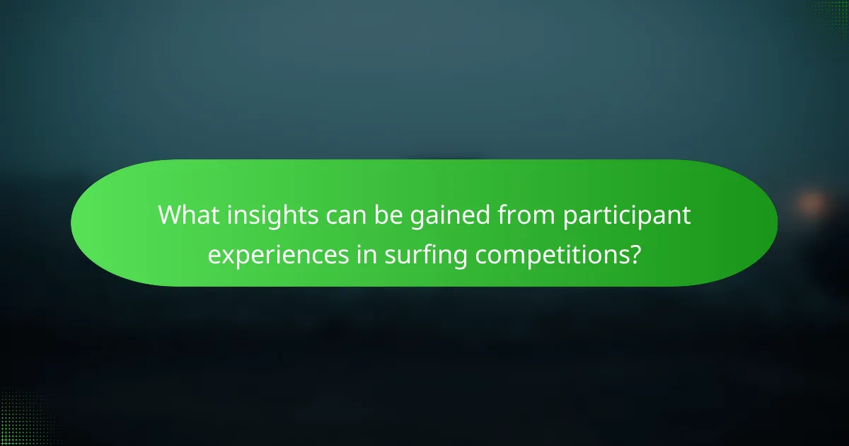 What insights can be gained from participant experiences in surfing competitions?