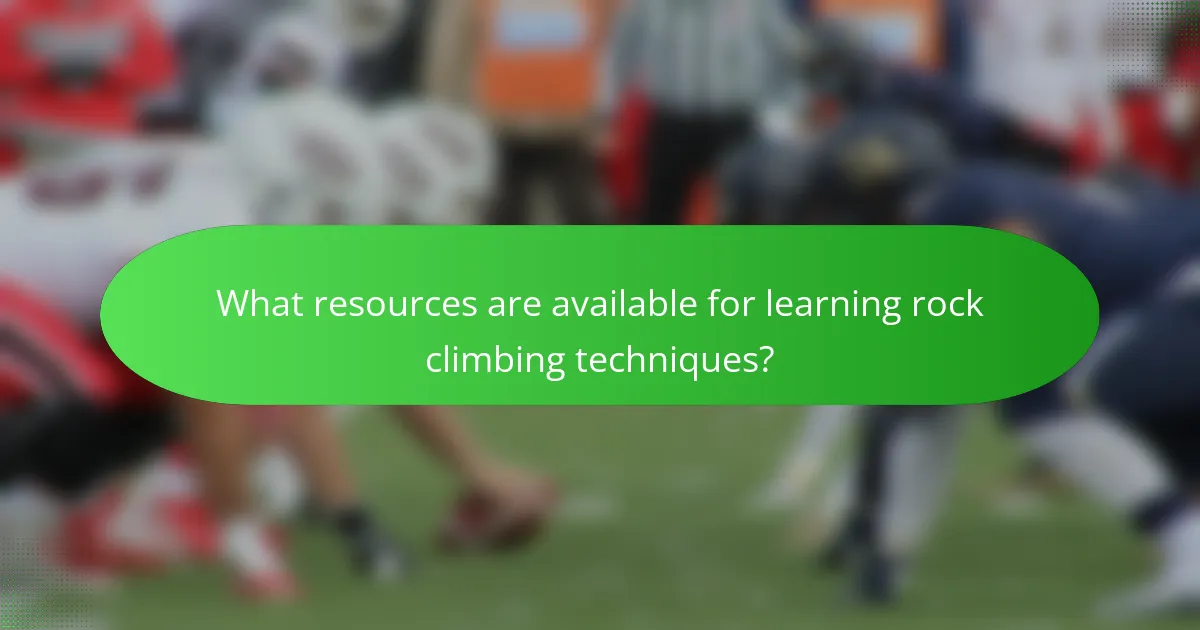 What resources are available for learning rock climbing techniques?