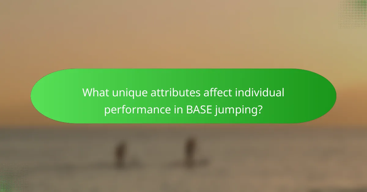 What unique attributes affect individual performance in BASE jumping?