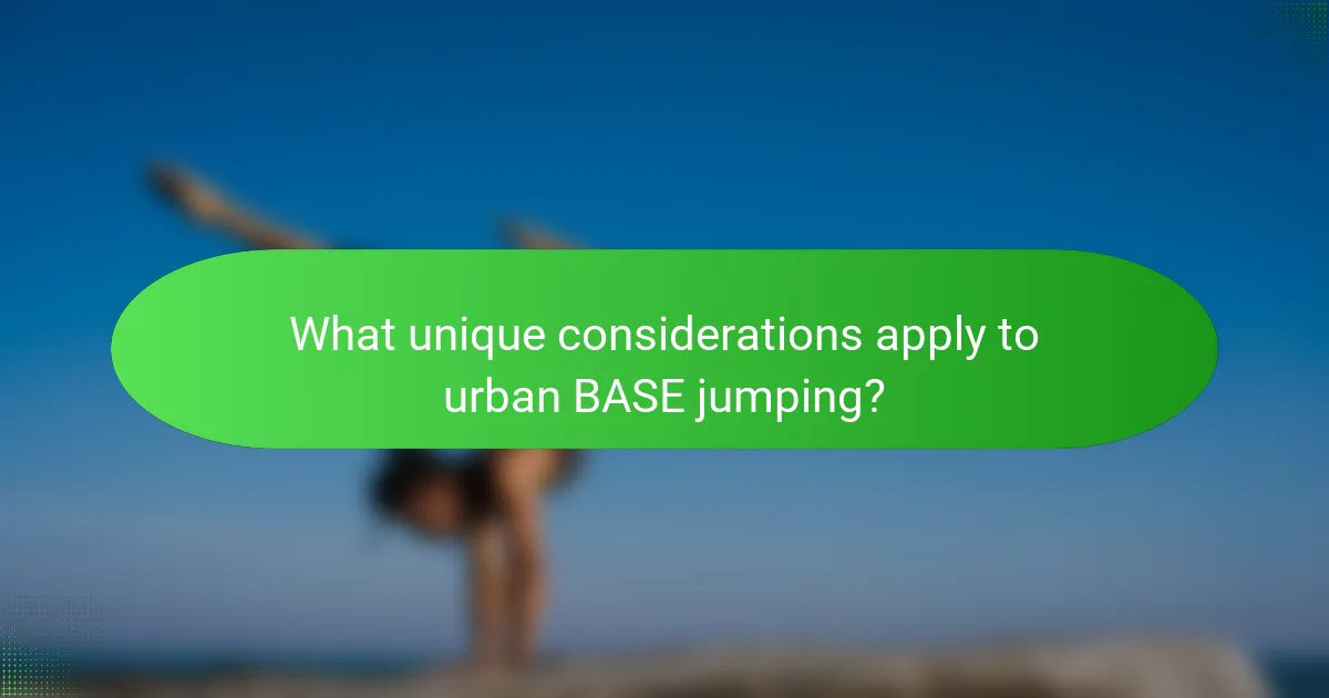What unique considerations apply to urban BASE jumping?