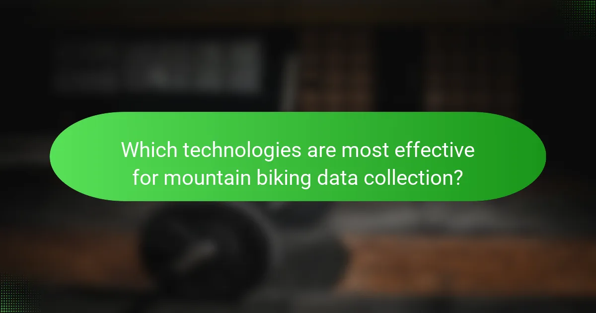 Which technologies are most effective for mountain biking data collection?